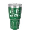 I'm a Keeper Goalie - Laser Engraved Stainless Steel Drinkware - 1910 -