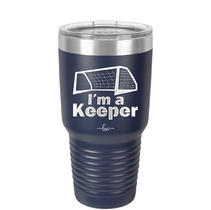 I'm a Keeper Goalie - Laser Engraved Stainless Steel Drinkware - 1910 -