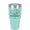 I'm a Keeper Goalie - Laser Engraved Stainless Steel Drinkware - 1910 -