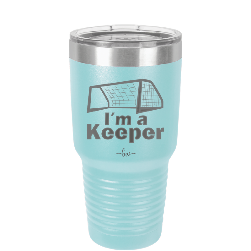 I'm a Keeper Goalie - Laser Engraved Stainless Steel Drinkware - 1910 -