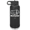 I'm a Keeper Goalie - Laser Engraved Stainless Steel Drinkware - 1910 -