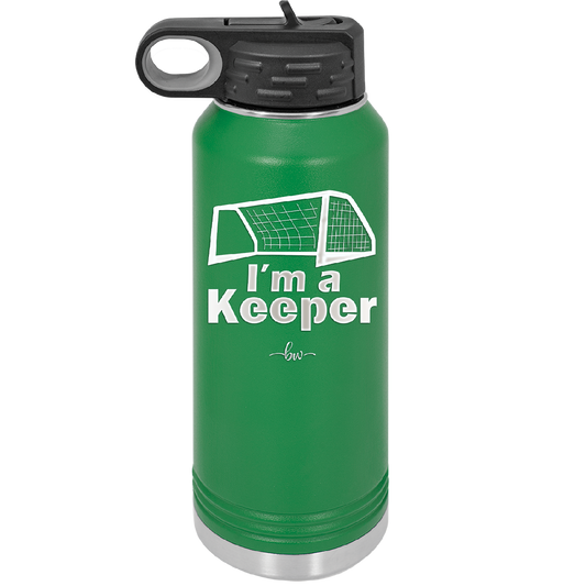 I'm a Keeper Goalie - Laser Engraved Stainless Steel Drinkware - 1910 -