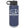 I'm a Keeper Goalie - Laser Engraved Stainless Steel Drinkware - 1910 -
