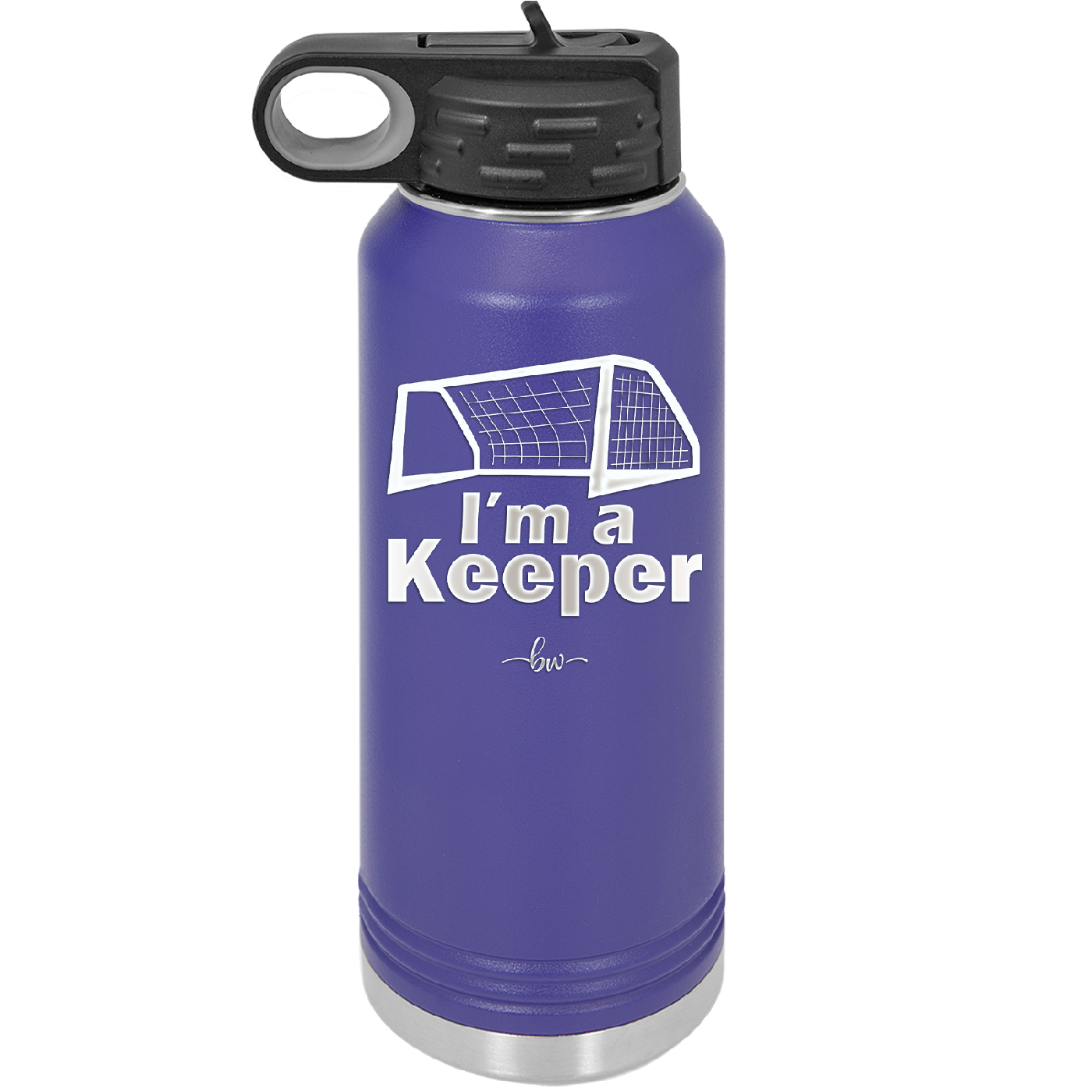 I'm a Keeper Goalie - Laser Engraved Stainless Steel Drinkware - 1910 -