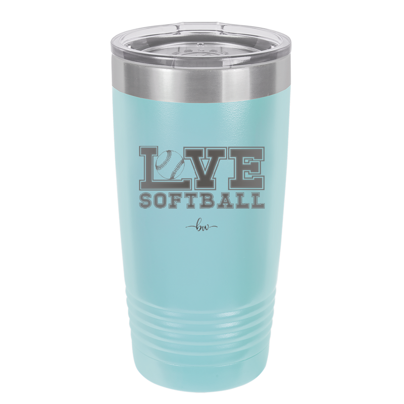Love Softball - Laser Engraved Stainless Steel Drinkware - 1918 -