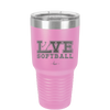 Love Softball - Laser Engraved Stainless Steel Drinkware - 1918 -