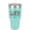Love Softball - Laser Engraved Stainless Steel Drinkware - 1918 -
