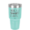 Yeah, I Spiked it. And? - Laser Engraved Stainless Steel Drinkware - 1928 -