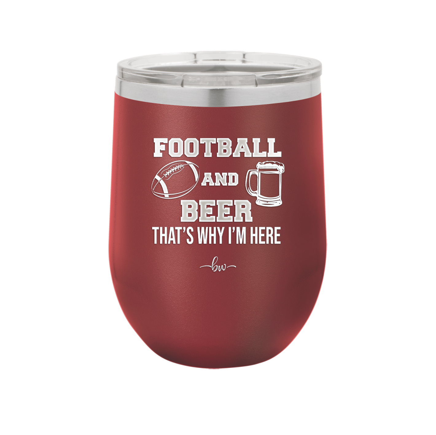 Football and Beer That's Why I'm Here - Laser Engraved Stainless Steel Drinkware - 1940 -