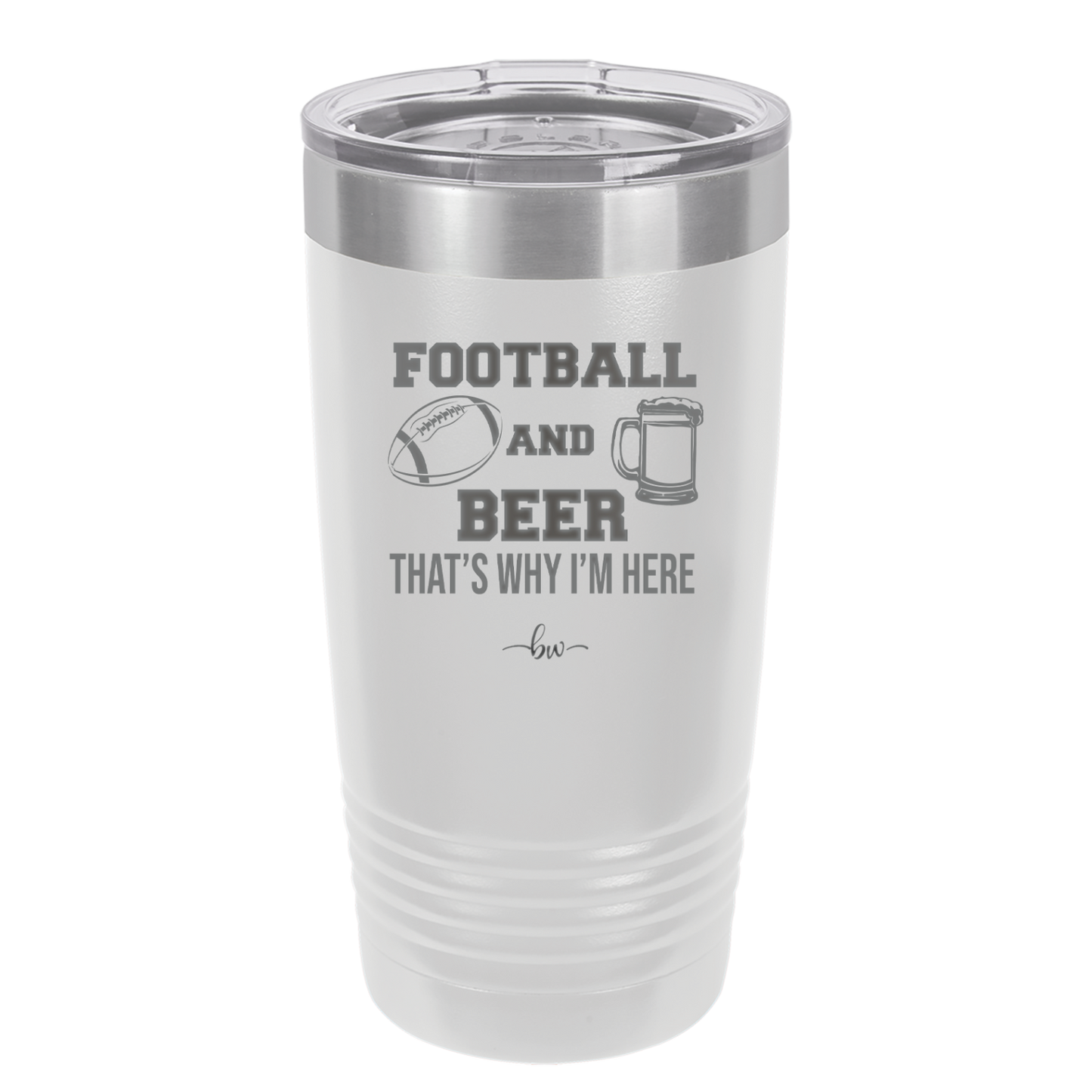 Football and Beer That's Why I'm Here - Laser Engraved Stainless Steel Drinkware - 1940 -