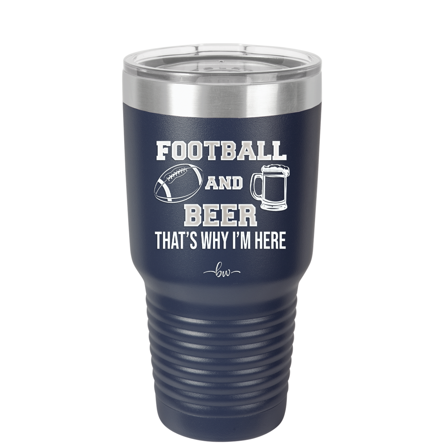 Football and Beer That's Why I'm Here - Laser Engraved Stainless Steel Drinkware - 1940 -