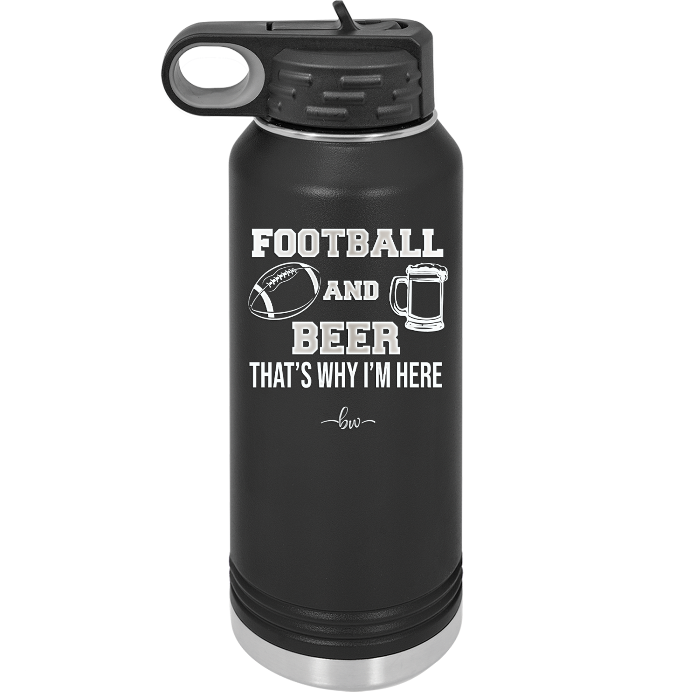 Football and Beer That's Why I'm Here - Laser Engraved Stainless Steel Drinkware - 1940 -