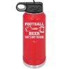 Football and Beer That's Why I'm Here - Laser Engraved Stainless Steel Drinkware - 1940 -