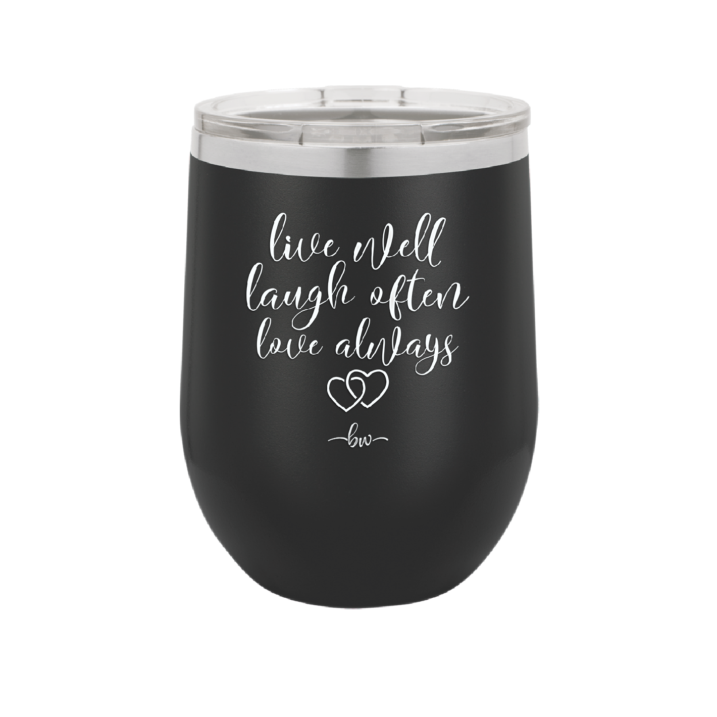 Live Well Laugh Often Love Always - Laser Engraved Stainless Steel Drinkware - 1945 -