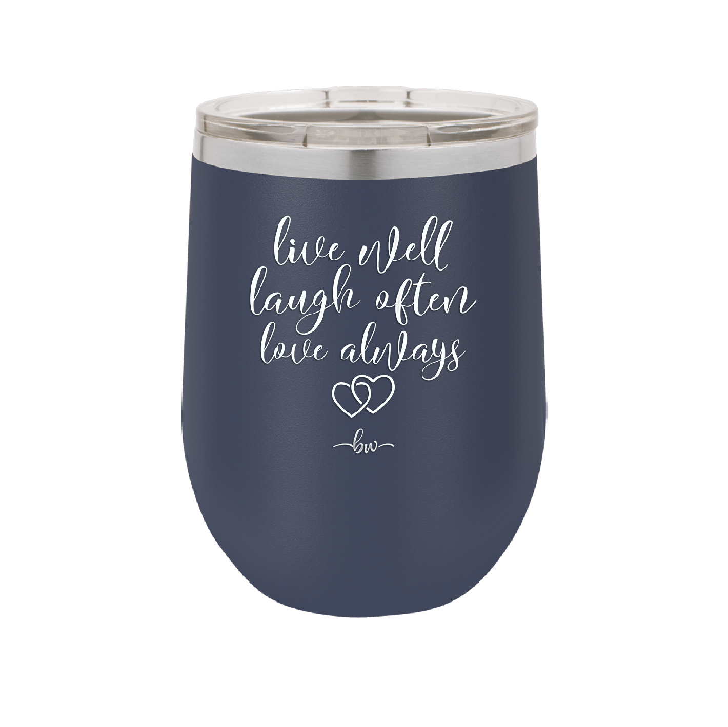 Live Well Laugh Often Love Always - Laser Engraved Stainless Steel Drinkware - 1945 -