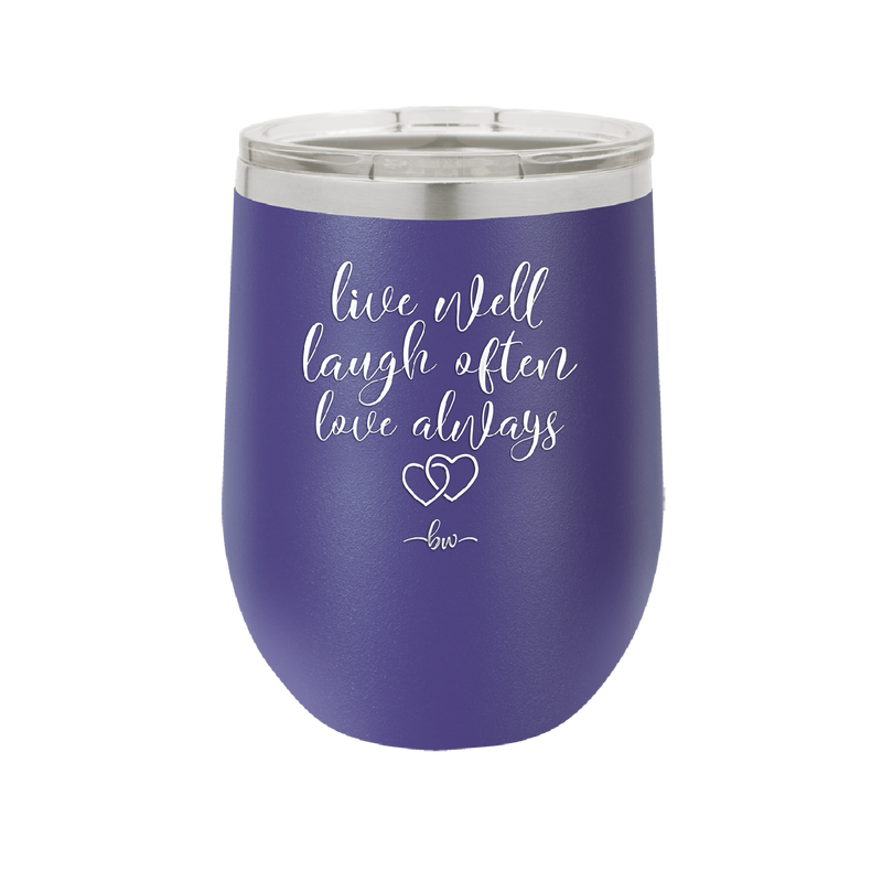 Live Well Laugh Often Love Always - Laser Engraved Stainless Steel Drinkware - 1945 -