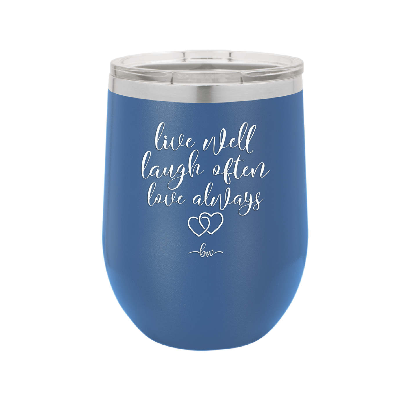Live Well Laugh Often Love Always - Laser Engraved Stainless Steel Drinkware - 1945 -