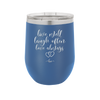 Live Well Laugh Often Love Always - Laser Engraved Stainless Steel Drinkware - 1945 -