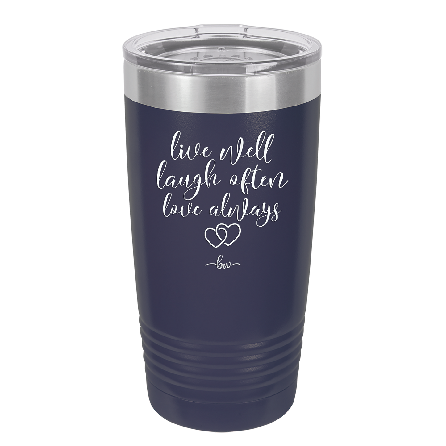 Live Well Laugh Often Love Always - Laser Engraved Stainless Steel Drinkware - 1945 -