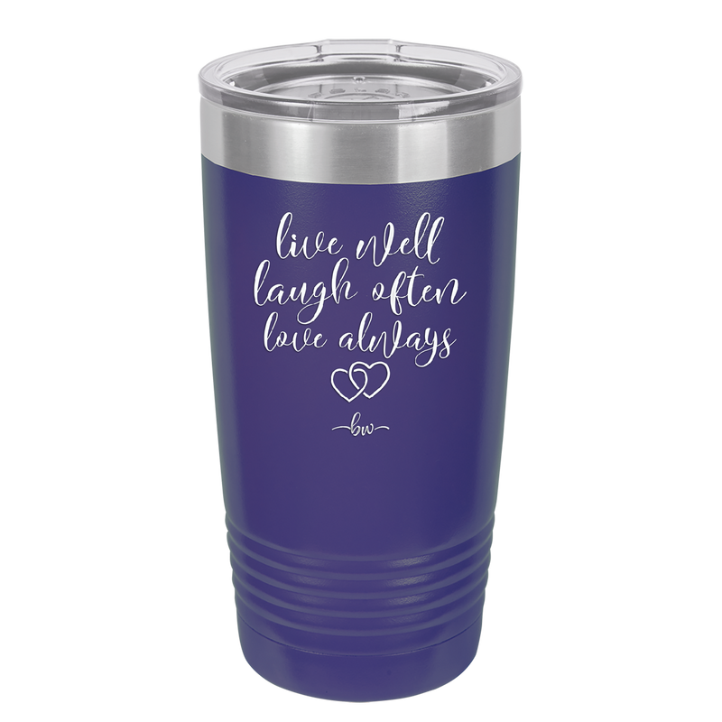 Live Well Laugh Often Love Always - Laser Engraved Stainless Steel Drinkware - 1945 -
