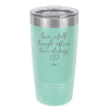 Live Well Laugh Often Love Always - Laser Engraved Stainless Steel Drinkware - 1945 -