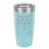 Live Well Laugh Often Love Always - Laser Engraved Stainless Steel Drinkware - 1945 -
