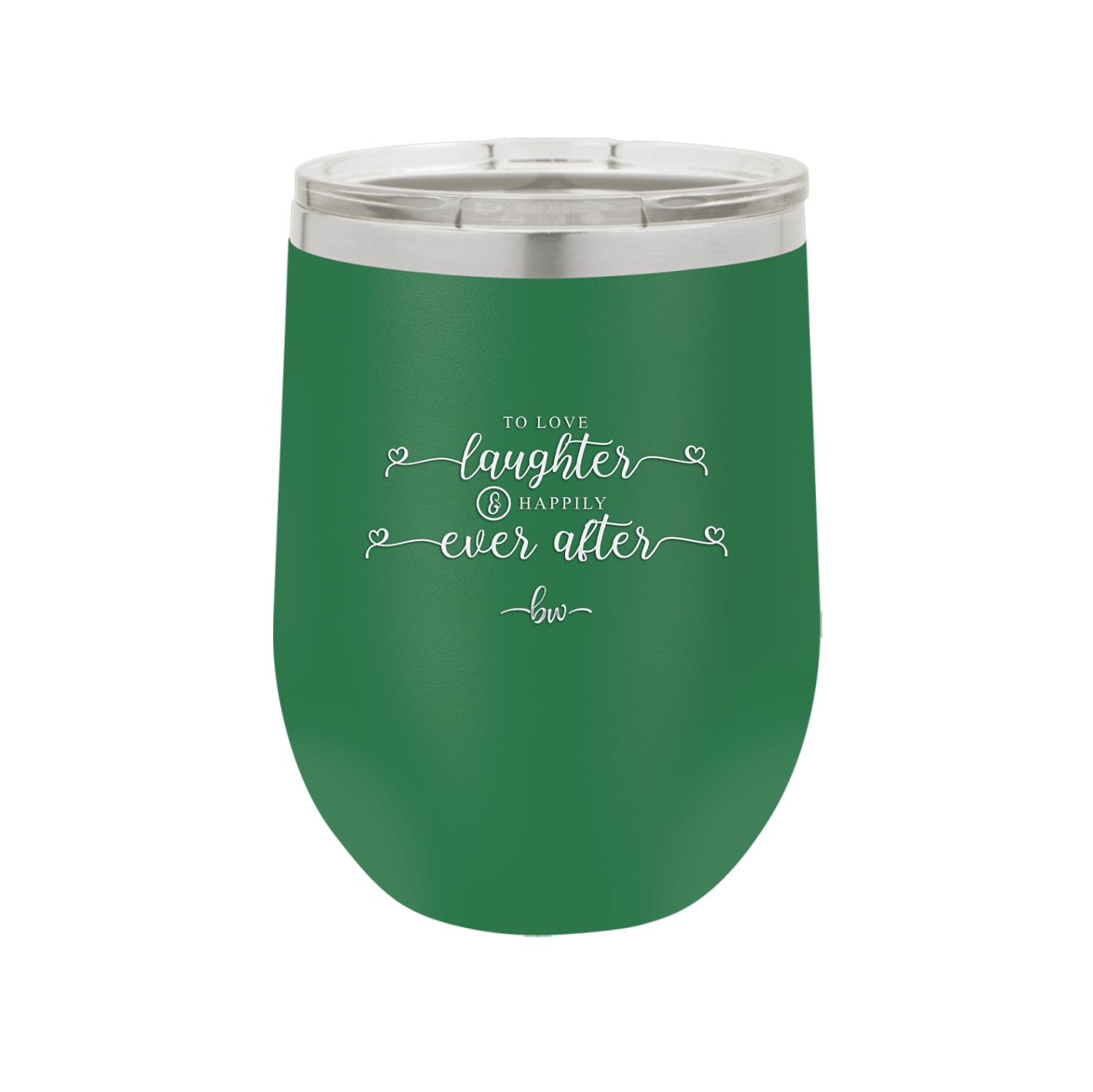 To Love Laughter and Happily Ever After - Laser Engraved Stainless Steel Drinkware - 1947 -