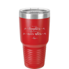 To Love Laughter and Happily Ever After - Laser Engraved Stainless Steel Drinkware - 1947 -