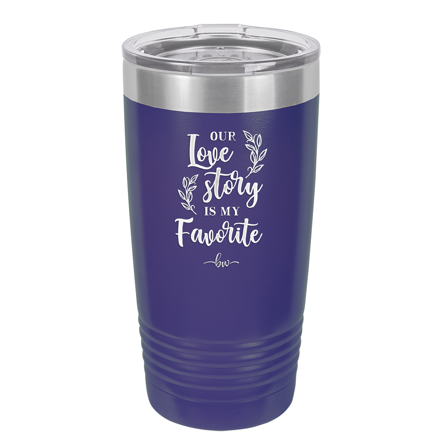 Our Love Story is My Favorite - Laser Engraved Stainless Steel Drinkware - 1948 -
