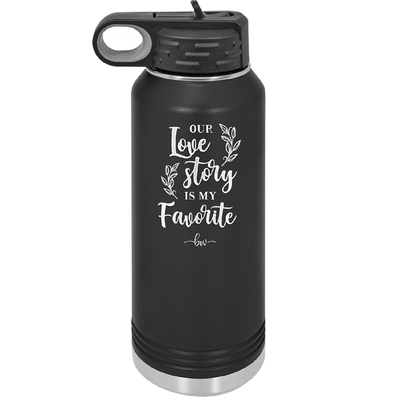 Our Love Story is My Favorite - Laser Engraved Stainless Steel Drinkware - 1948 -