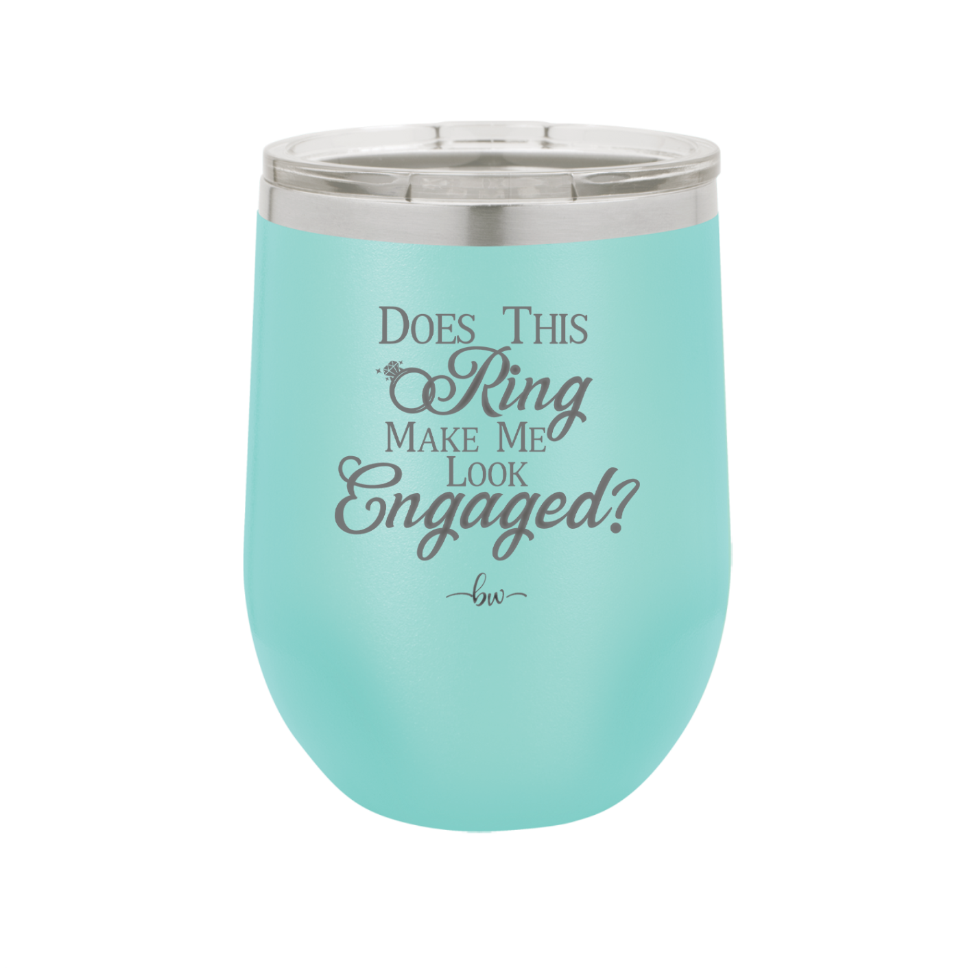 Does This Ring Make Me Look Engaged - Laser Engraved Stainless Steel Drinkware - 1949 -