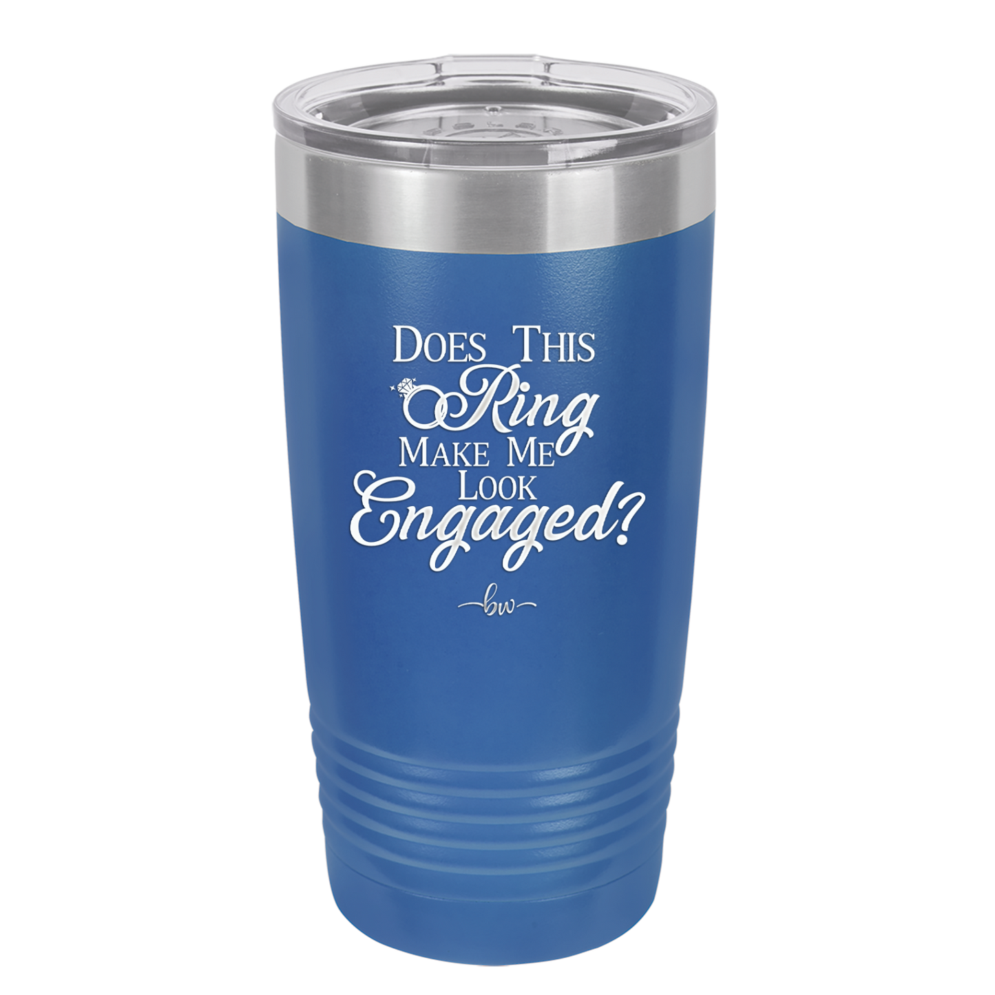 Does This Ring Make Me Look Engaged - Laser Engraved Stainless Steel Drinkware - 1949 -