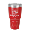 Does This Ring Make Me Look Engaged - Laser Engraved Stainless Steel Drinkware - 1949 -