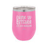 Drink Up Bitches It's My Birthday - Laser Engraved Stainless Steel Drinkware - 1954 -