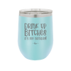 Drink Up Bitches It's My Birthday - Laser Engraved Stainless Steel Drinkware - 1954 -