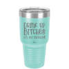 Drink Up Bitches It's My Birthday - Laser Engraved Stainless Steel Drinkware - 1954 -
