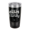 You Call it Chaos We Call it Family - Laser Engraved Stainless Steel Drinkware - 1955 -