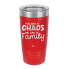 You Call it Chaos We Call it Family - Laser Engraved Stainless Steel Drinkware - 1955 -