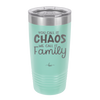 You Call it Chaos We Call it Family - Laser Engraved Stainless Steel Drinkware - 1955 -