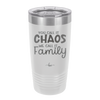 You Call it Chaos We Call it Family - Laser Engraved Stainless Steel Drinkware - 1955 -