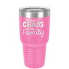 You Call it Chaos We Call it Family - Laser Engraved Stainless Steel Drinkware - 1955 -