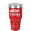 You Call it Chaos We Call it Family - Laser Engraved Stainless Steel Drinkware - 1955 -