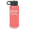 You Call it Chaos We Call it Family - Laser Engraved Stainless Steel Drinkware - 1955 -