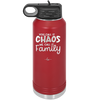 You Call it Chaos We Call it Family - Laser Engraved Stainless Steel Drinkware - 1955 -
