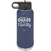 You Call it Chaos We Call it Family - Laser Engraved Stainless Steel Drinkware - 1955 -