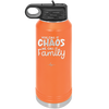 You Call it Chaos We Call it Family - Laser Engraved Stainless Steel Drinkware - 1955 -