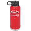 You Call it Chaos We Call it Family - Laser Engraved Stainless Steel Drinkware - 1955 -