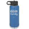You Call it Chaos We Call it Family - Laser Engraved Stainless Steel Drinkware - 1955 -