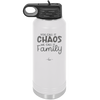 You Call it Chaos We Call it Family - Laser Engraved Stainless Steel Drinkware - 1955 -