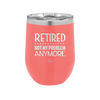 Retired Not My Problem Anymore - Laser Engraved Stainless Steel Drinkware - 1957 -